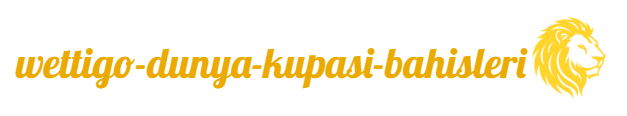 Wettigo Dünya Kupası Bahisleri